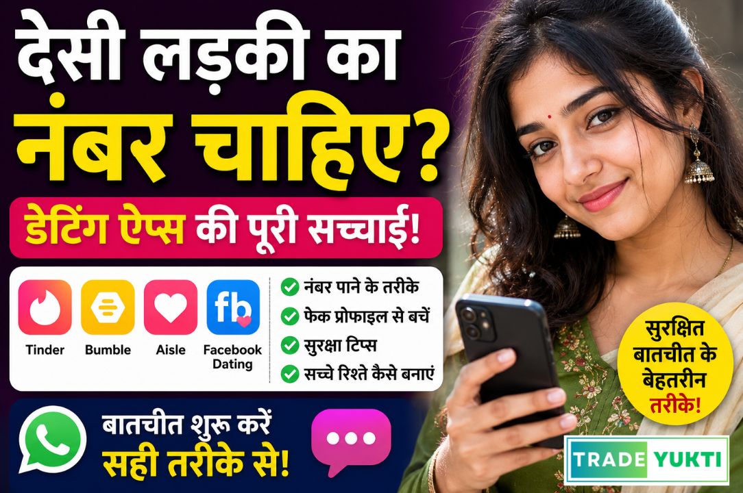 Desi Ladki Ka Number And Dating Apps
